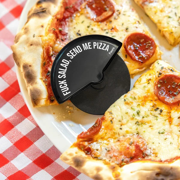 Tagliapizza fuck salad send me pizza