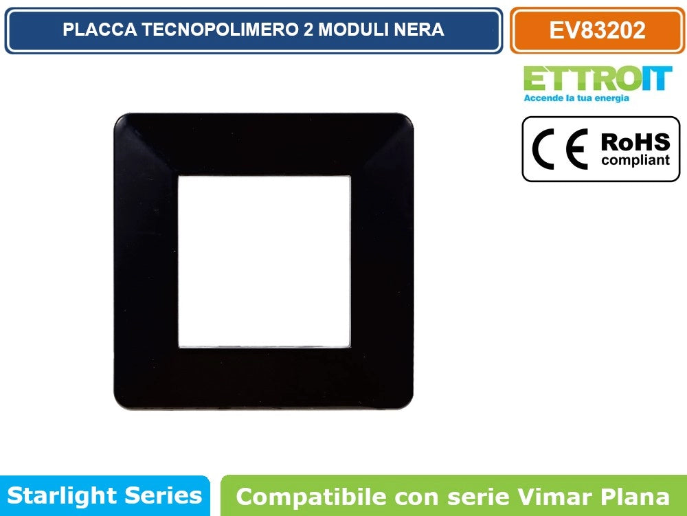 ETTROIT PLACCA IN TECNOPOLIMERO COLORE NERO COMPATIBILE CON SERIE VIMAR PLANA EV83 - Numero Moduli:7 moduli