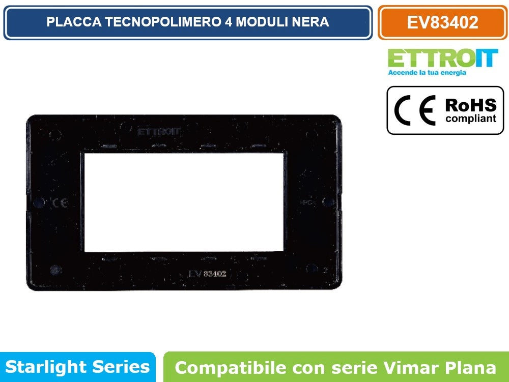 ETTROIT PLACCA IN TECNOPOLIMERO COLORE NERO COMPATIBILE CON SERIE VIMAR PLANA EV83 - Numero Moduli:7 moduli