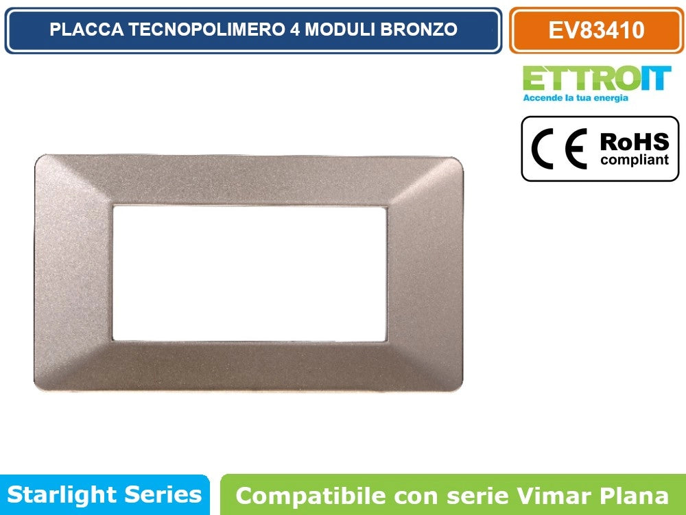 ETTROIT PLACCA IN TECNOPOLIMERO COLORE BRONZO COMPATIBILE CON SERIE VIMAR PLANA EV83 - Numero Moduli:4 Moduli