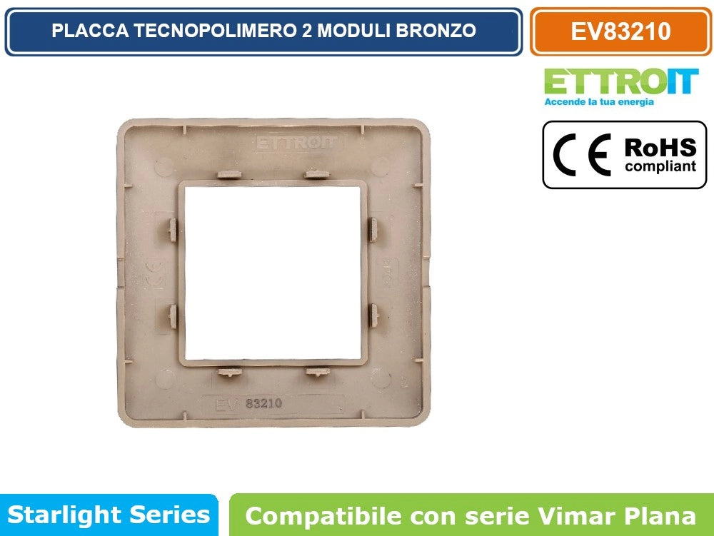 ETTROIT PLACCA IN TECNOPOLIMERO COLORE BRONZO COMPATIBILE CON SERIE VIMAR PLANA EV83 - Numero Moduli:4 Moduli
