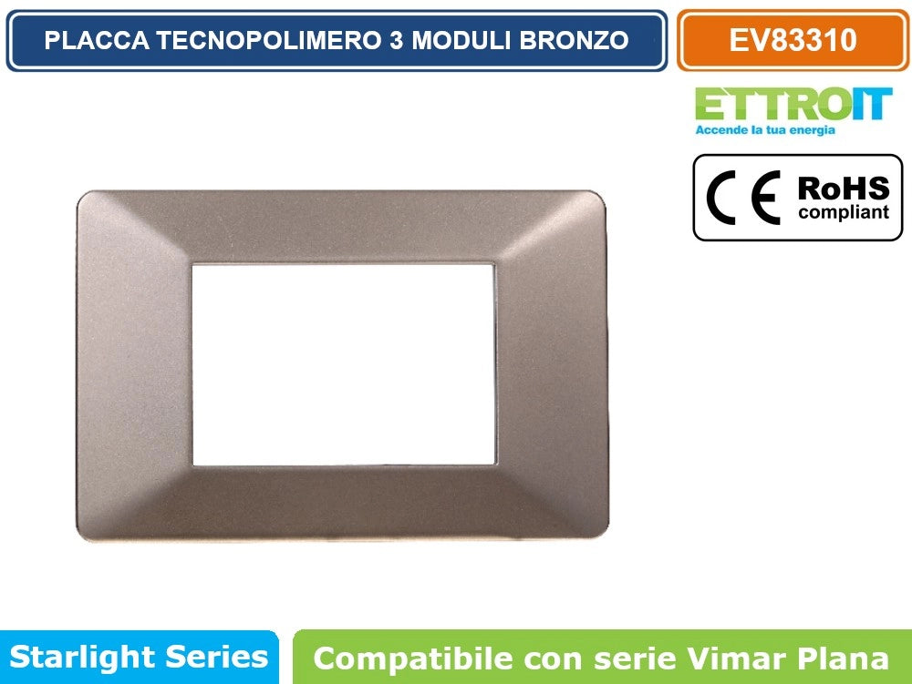 ETTROIT PLACCA IN TECNOPOLIMERO COLORE BRONZO COMPATIBILE CON SERIE VIMAR PLANA EV83 - Numero Moduli:3 Moduli