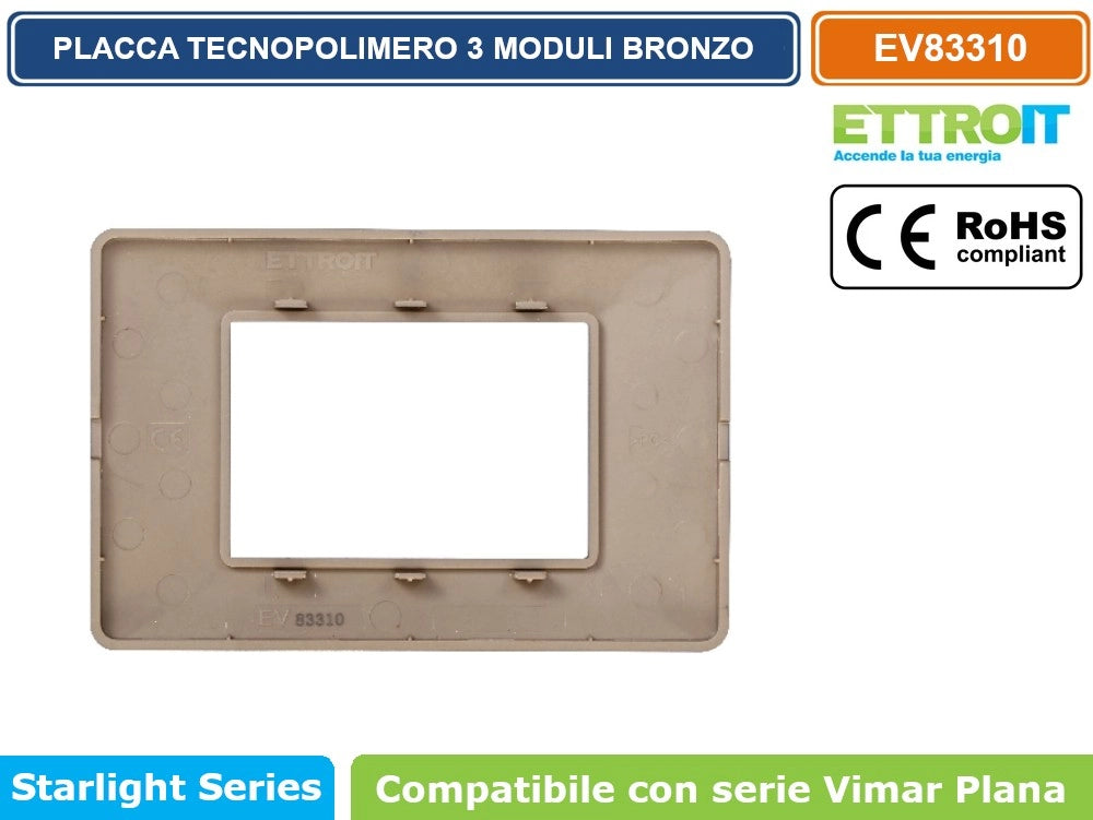 ETTROIT PLACCA IN TECNOPOLIMERO COLORE BRONZO COMPATIBILE CON SERIE VIMAR PLANA EV83 - Numero Moduli:3 Moduli